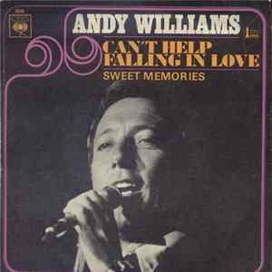 Andy Williams - Can't Help Falling In Love / Sweet Memories FLAC