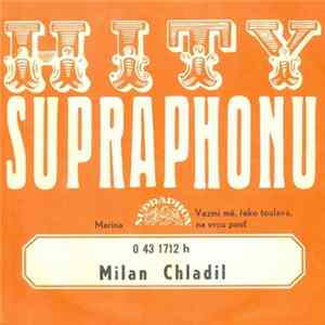 Milan Chladil - Marina / Vezmi Mě, Řeko Toulavá, Na Svou Pouť FLAC