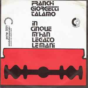 Franchi Giorgetti Talamo - In Cinque M'Han Legato Le Mani FLAC