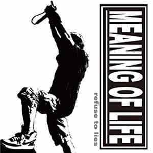Meaning Of Life - Refuse To Lies FLAC