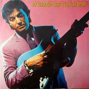 Ry Cooder - Bop Till You Drop FLAC