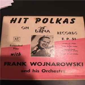 Frank Wojnarowski And His Orchestra - Hit Polkas On Dana Records Extended Play With Frank Wojnarowski And His Orchestra E.P. 51 FLAC