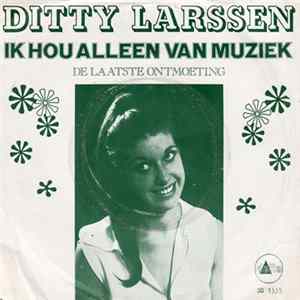 Ditty Larssen - Ik Hou Alleen Van Muziek FLAC