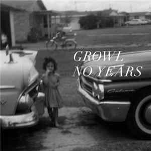 Growl - No Years FLAC