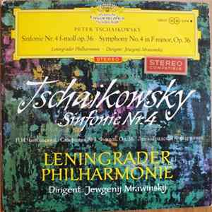 Peter Tschaikowsky – Leningrader Philharmonie · Jewgenij Mrawinskij - Sinfonie Nr. 4 F-moll Op. 36 FLAC