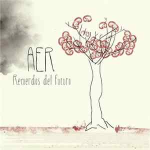 AER - Recuerdos Del Futuro FLAC