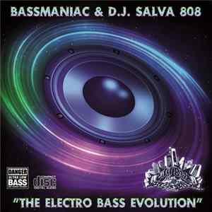 Bassmaniac & D.J.Salva 808 - The Electro Bass Evolution FLAC