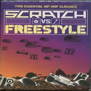 Various - Scratch vs. Freestyle [Two Essential Hip-Hop Classics] FLAC