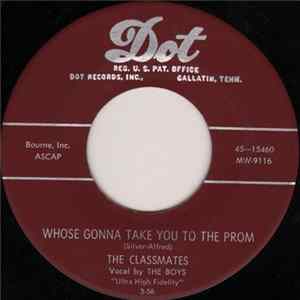 The Classmates - Whose Gonna Take You To The Prom / Return My Heart FLAC