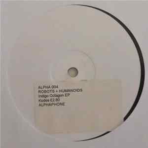 Robots + Humanoids - Indigo Octagon FLAC