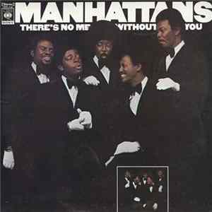 Manhattans - There's No Me Without You FLAC