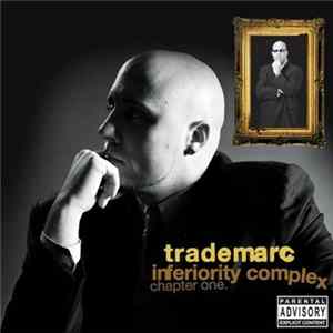 Trademarc - Inferiority Complex, Chapter One FLAC