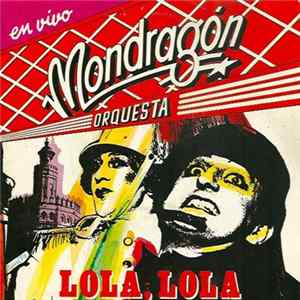 Orquesta Mondragón - Lola ,Lola (En Vivo) FLAC