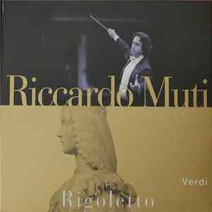Verdi, Riccardo Muti, Orchestra Del Teatro Alla Scala - Rigoletto FLAC