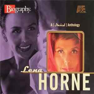 Lena Horne - Biography. A (Musical) Anthology FLAC