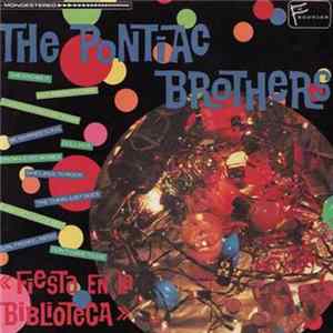 The Pontiac Brothers - Fiesta En La Biblioteca FLAC