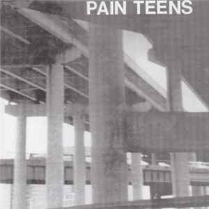 Pain Teens - Pain Teens FLAC