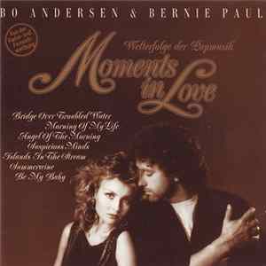 Bo Andersen & Bernie Paul - Moments In Love - Welterfolge Der Popmusik FLAC