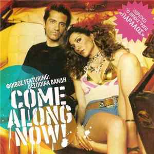 Φοίβος Featuring Δέσποινα Βανδή - Come Along Now FLAC