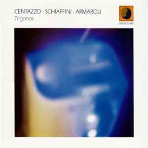 Centazzo - Schiaffini - Armaroli - Trigonos FLAC
