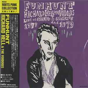 Richard Hell & The Voidoids - Funhunt - Live At CBGB's & Max's 1978 And 1979 FLAC