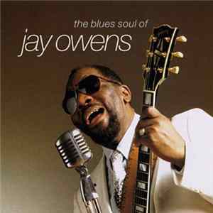 Jay Owens - The Blues Soul Of Jay Owens FLAC