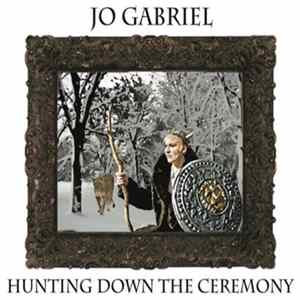 Jo Gabriel - Hunting Down The Ceremony FLAC