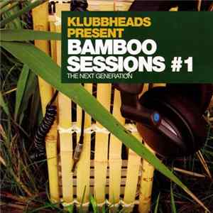 Klubbheads - Bamboo Sessions #1 FLAC