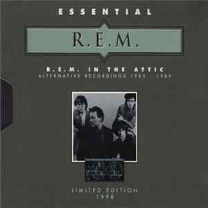 R.E.M. - R.E.M. In The Attic (Alternative Recordings 1985 - 1989) FLAC