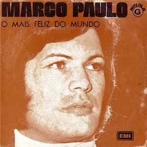 Marco Paulo - O Mais Feliz Do Mundo FLAC