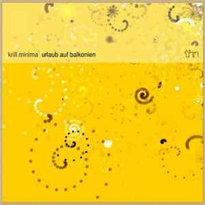 Krill.Minima - Urlaub Auf Balkonien FLAC