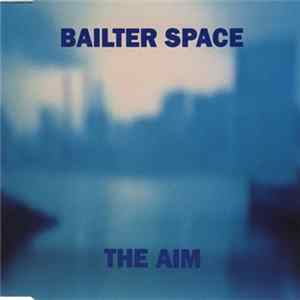 Bailter Space - The Aim FLAC