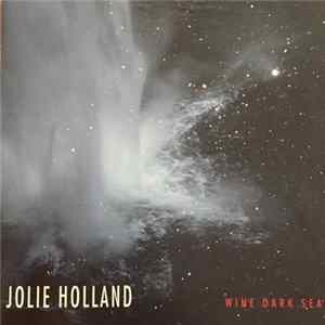 Jolie Holland - Wine Dark Sea FLAC