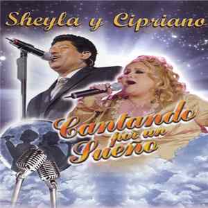 Sheyla Y Cipriano - Cantando Por Un Sueño FLAC