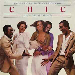 Chic - Les Plus Grands Succes De Chic = Chic's Greatest Hits FLAC