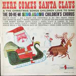 Do Re Mi Children's Chorus - Here Comes Santa Claus and The Christmas Songs Children Love To Sing FLAC