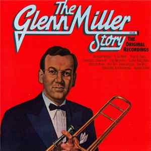 Glenn Miller - The Glenn Miller Story Volume 1 FLAC