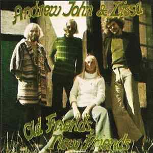 Andrew John & Lissa - Old Friends, New Friends FLAC