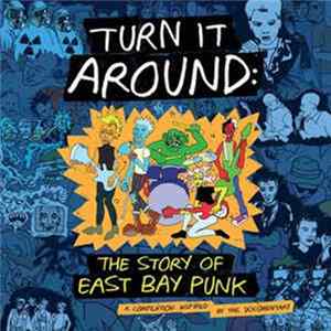 Various - Turn It Around: The Story Of East Bay Punk FLAC