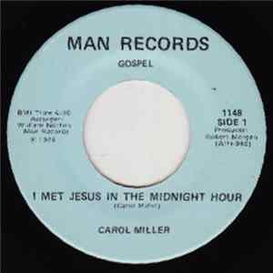Carol Miller - I Met Jesus In The Midnight Hour / Keep Me In Thy Sight FLAC