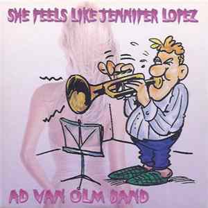 Ad Van Olm - She Feels Like Jennifer Lopez FLAC
