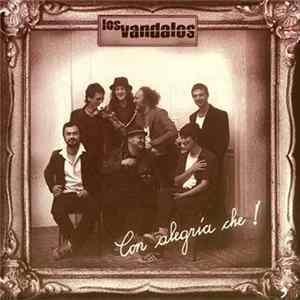 Los Vandalos - Con Alegria Che ! FLAC