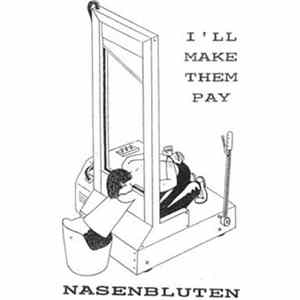 Nasenbluten - I'll Make Them Pay FLAC