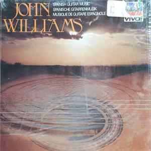 John Williams - Spanish Guitar Music. Spanische Gitarrenmusik. Musique De Guitare Espagnole FLAC