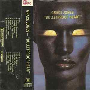 Grace Jones - Bulletproof Heart FLAC