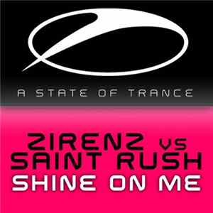 Zirenz Vs Saint Rush - Shine On Me FLAC