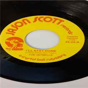 The Jaynells, The Creators - I'll Stay Home FLAC
