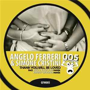 Angelo Ferreri & Simone Cristini - Thank You, Will Be Loved FLAC