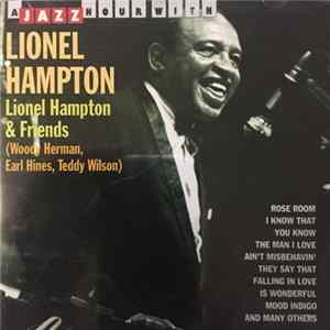 Lionel Hampton ,With Woody Herman, Earl Hines, Teddy Wilson - Lionel Hampton & Friends FLAC