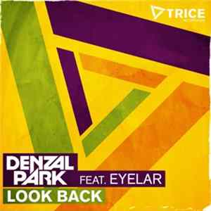 Denzal Park Feat. Eyelar - Look Back FLAC